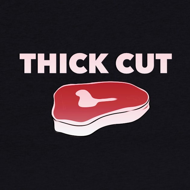 Thick Cut by JasonLloyd